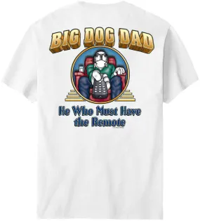 Big Dog Dad Remote T-Shirt